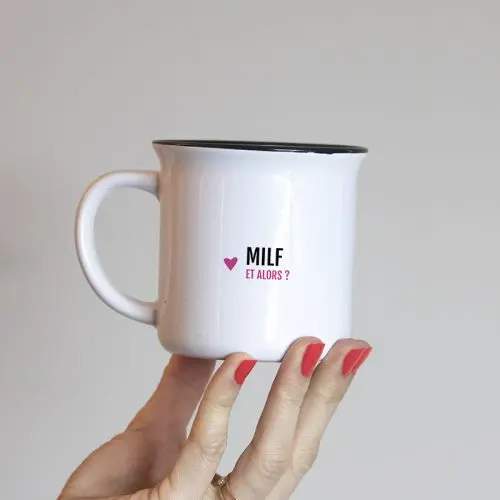 Mug Milf et alors?