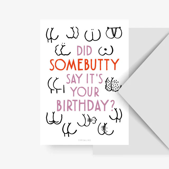 Did Somebutty say...