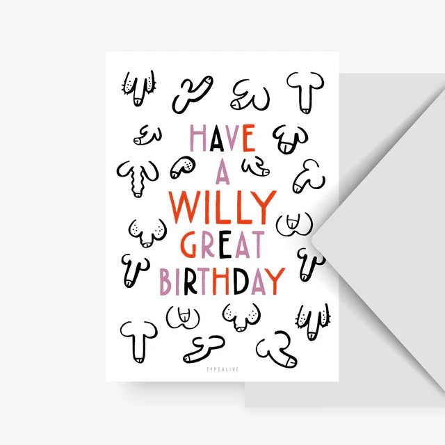 Have a willy great birthday