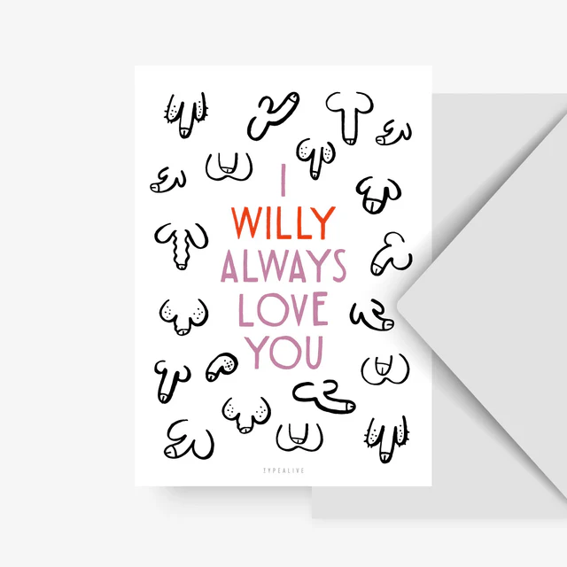 I willy always love you