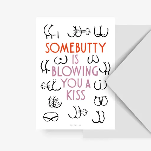 Somebutty is blowing you a kiss